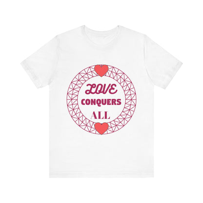 "Love Conquers All" Unisex Jersey Short Sleeve Tee