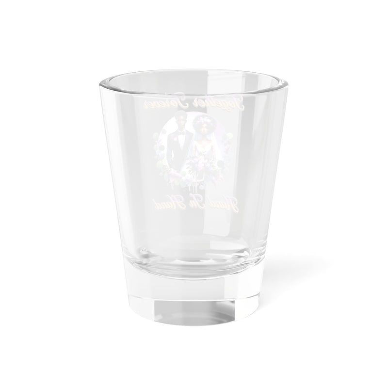 Together Forever Hand In Hand Wedding Shot Glass 1.5oz