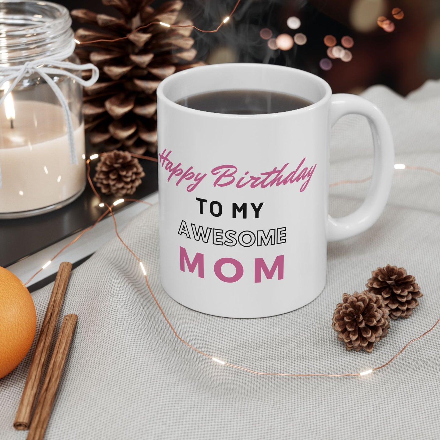 Happy Birthday To My Awesome Mom Coffee Mug