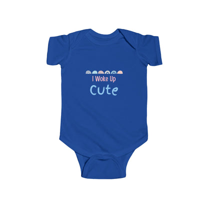 I Woke Up Cute Infant Fine Jersey Bodysuit