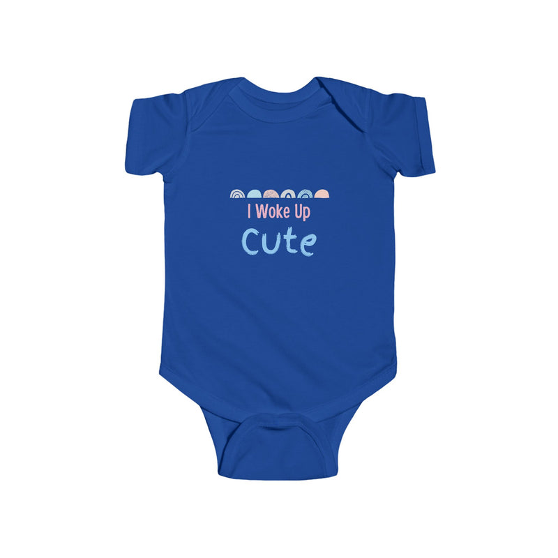 I Woke Up Cute Infant Fine Jersey Bodysuit