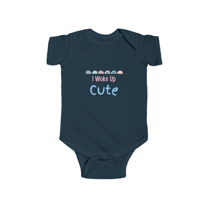 I Woke Up Cute Infant Fine Jersey Bodysuit