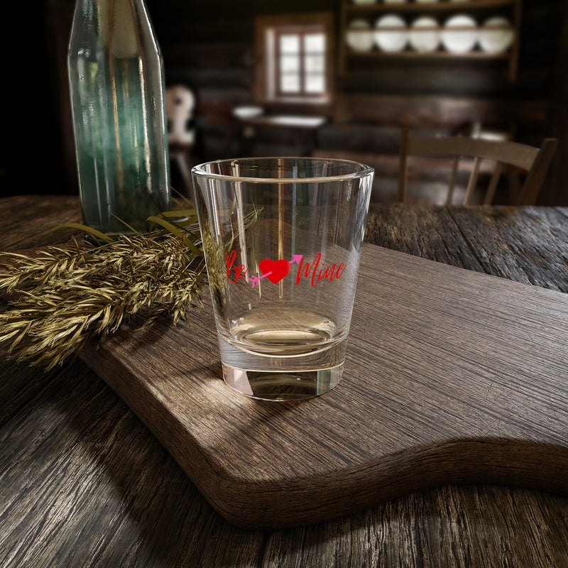 Be Mine Romantic Shot Glass 1.5oz