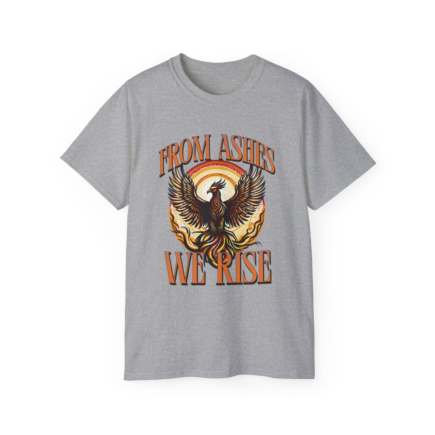 From Ashes We Rise - Unisex Ultra Cotton Tee