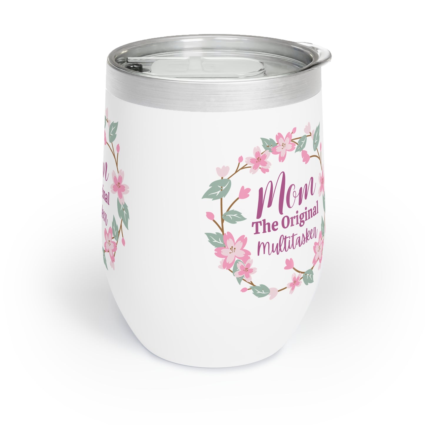 Mom The Original Multitasker Chill Wine Tumbler