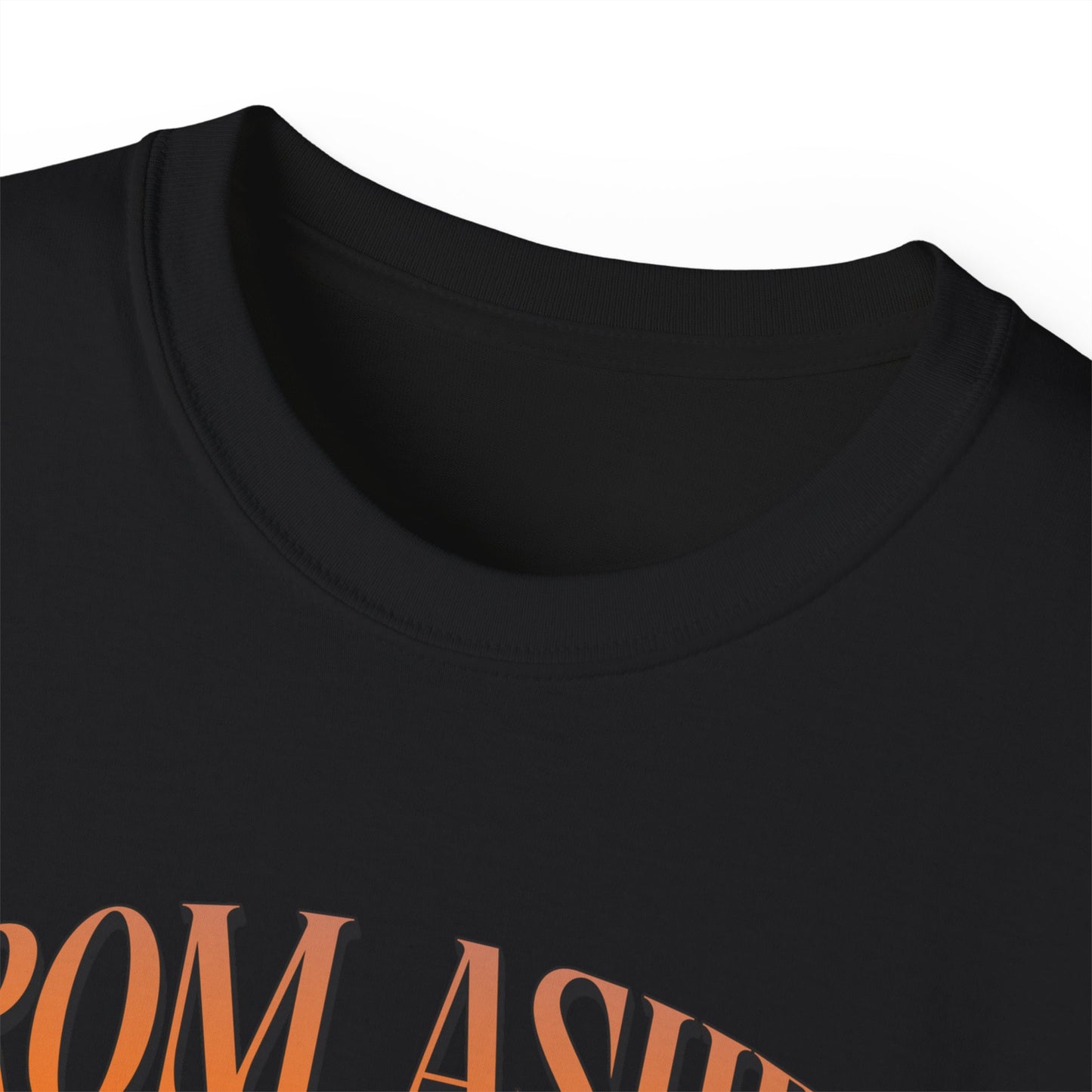 From Ashes We Rise - Unisex Ultra Cotton Tee