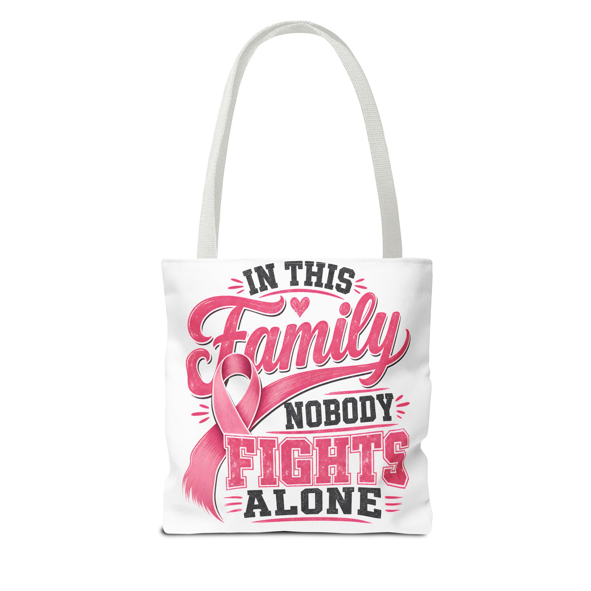 In This Family Nobody Fights Alone Tote — Breast Cancer Support Tote Bag