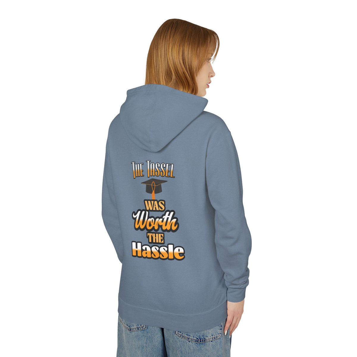 The Tassel Was Worth The Hassle Unisex Lightweight Hooded Sweatshirt