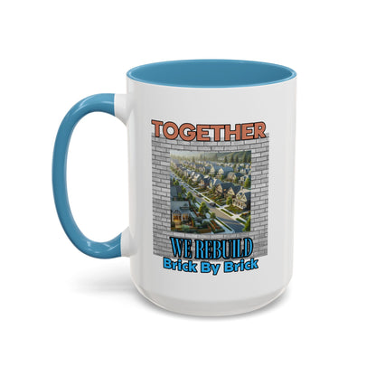 Together We Rebuild -  Coffee Mug (11, 15oz)