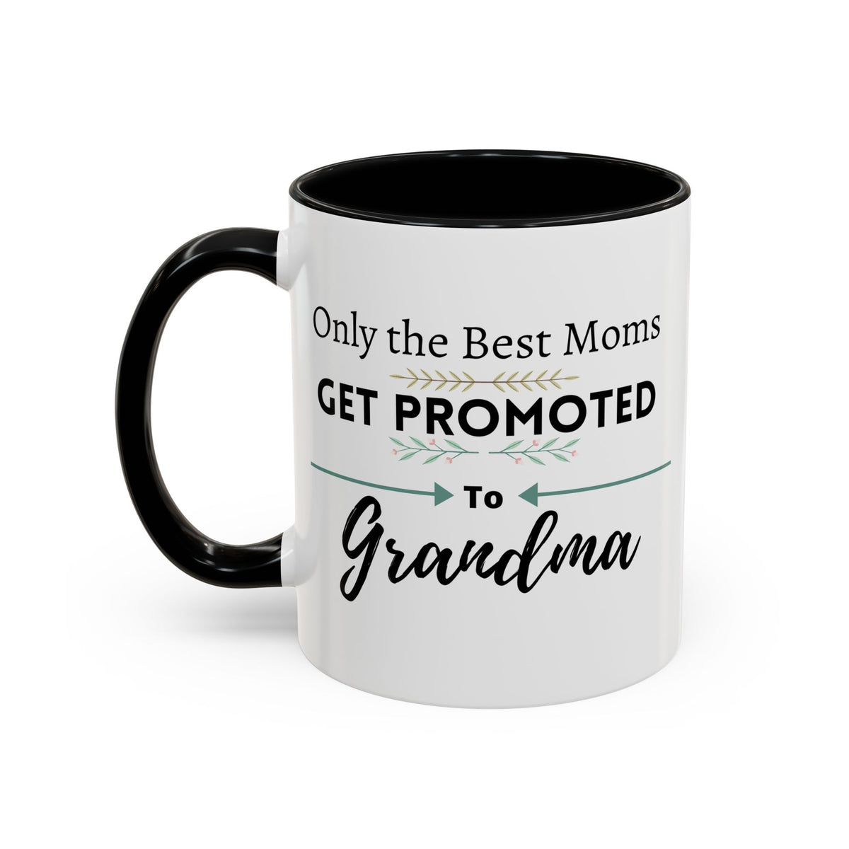 Only the Best Moms Get Promoted to Grandma Accent Coffee Mug - Grandma Gift