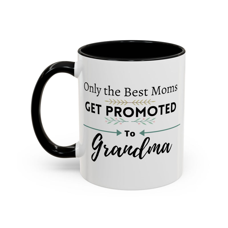 Only the Best Moms Get Promoted to Grandma Accent Coffee Mug - Grandma Gift