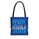 Renew Rebuild Recover Tote Bag