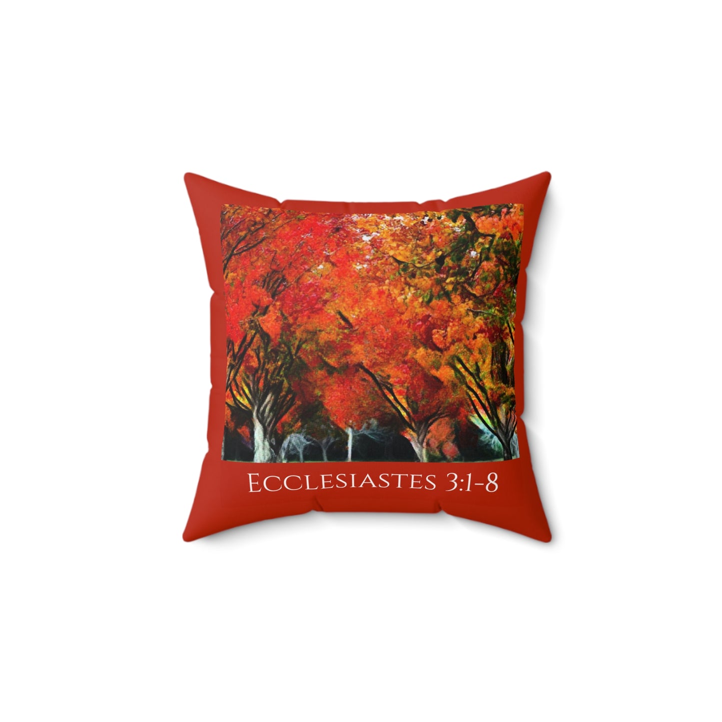 Ecclesiastes 3:1-8 Square Pillow