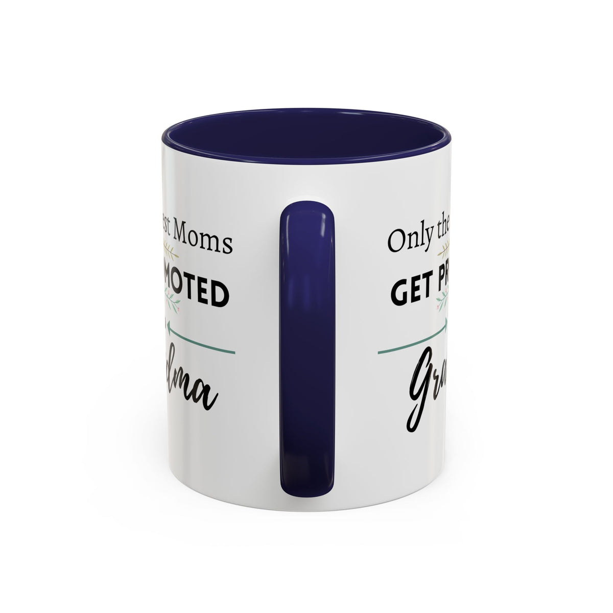 Only the Best Moms Get Promoted to Grandma Accent Coffee Mug - Grandma Gift