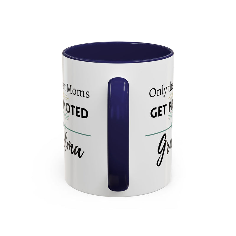 Only the Best Moms Get Promoted to Grandma Accent Coffee Mug - Grandma Gift