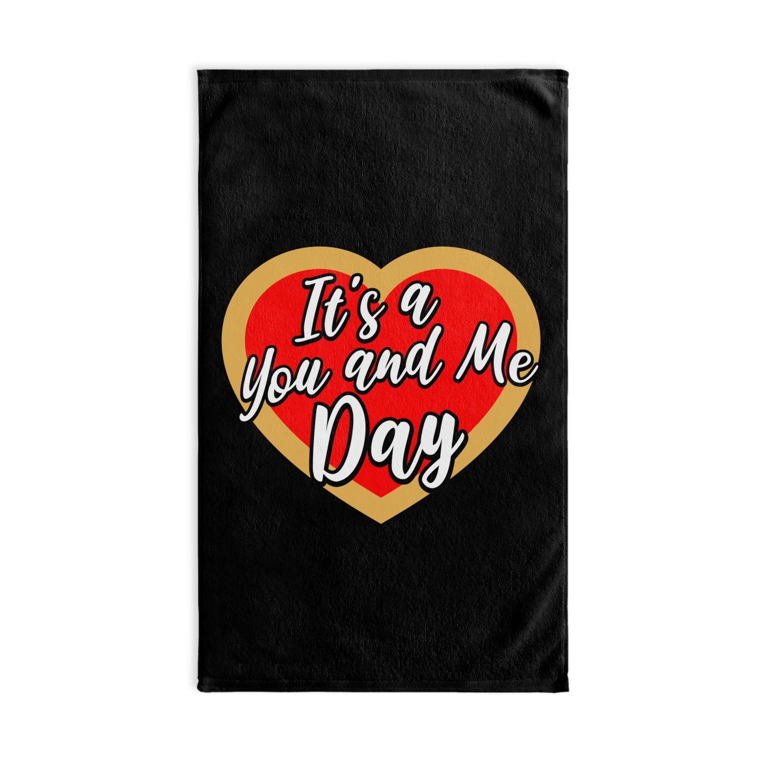 It's a You and Me Day Hand Towel - Black