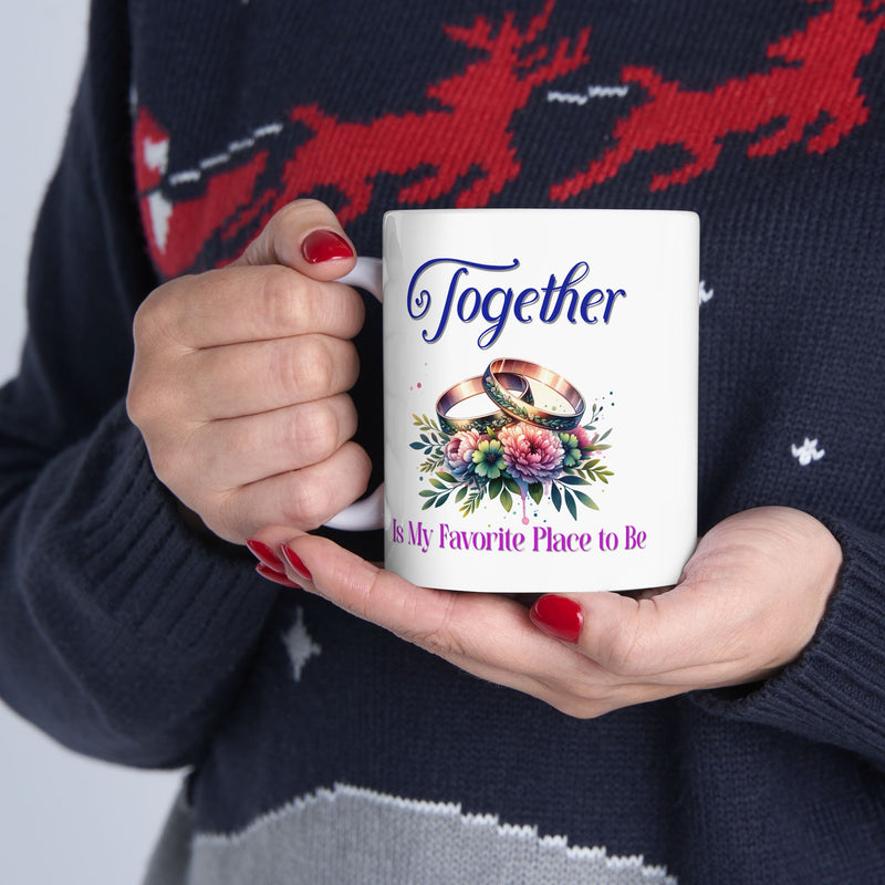 Together Is My Favorite Place to Be - Romantic Coffee Mug
