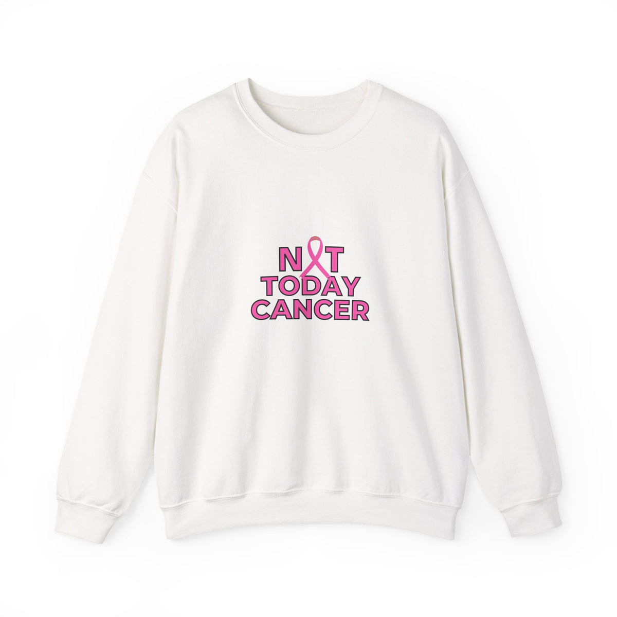 Not Today Cancer Sweatshirt — Pink Ribbon Breast Cancer Awareness Crewneck
