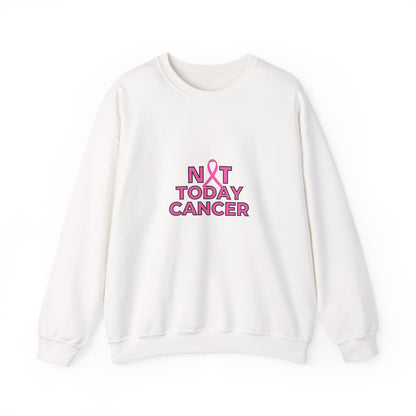 Not Today Cancer Sweatshirt — Pink Ribbon Breast Cancer Awareness Crewneck