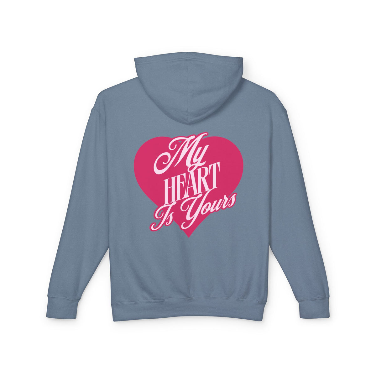 My Heart is Yours Romantic Unisex Lightweight Hooded Sweatshirt