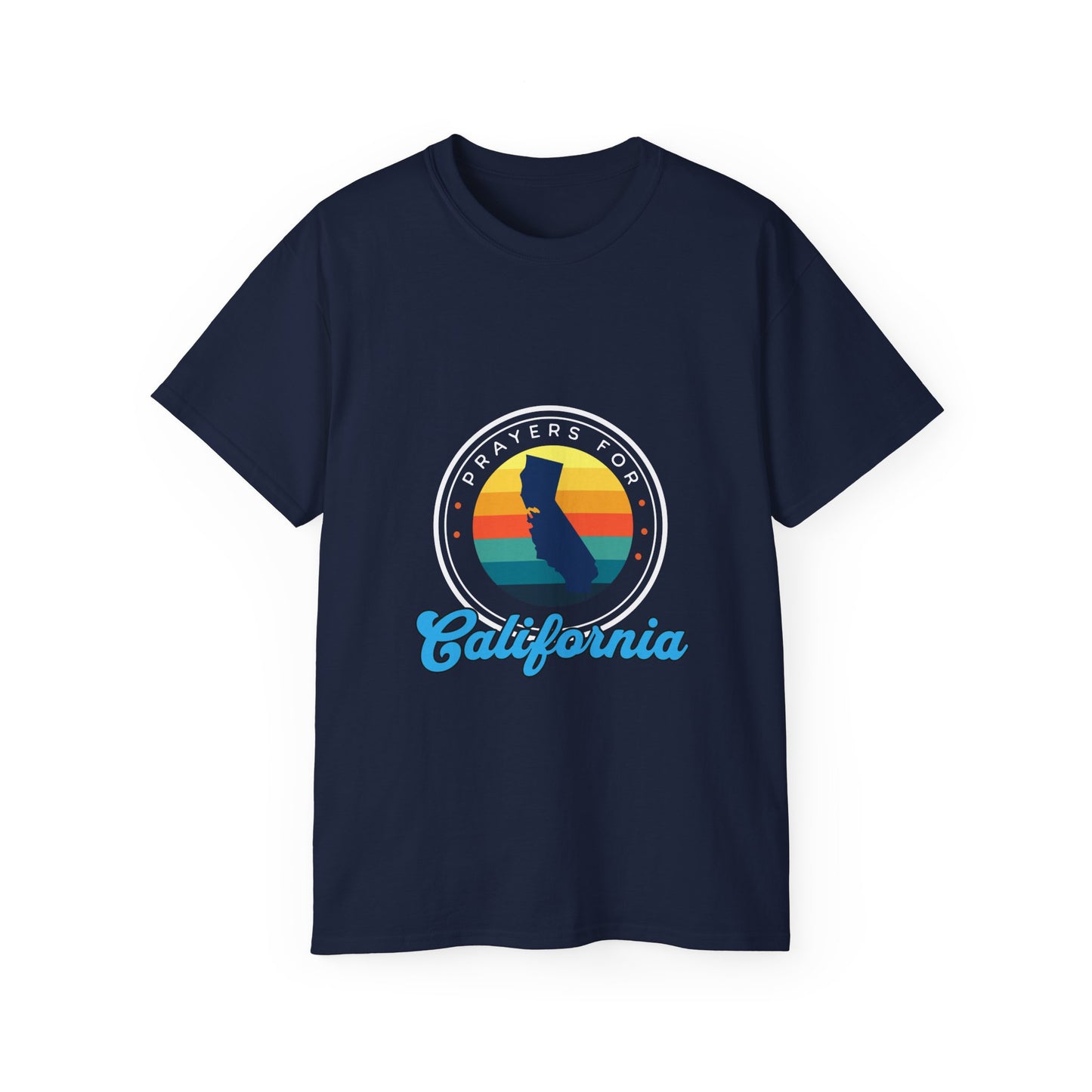 Prayers for California - Sympathy Unisex Ultra Cotton Tee
