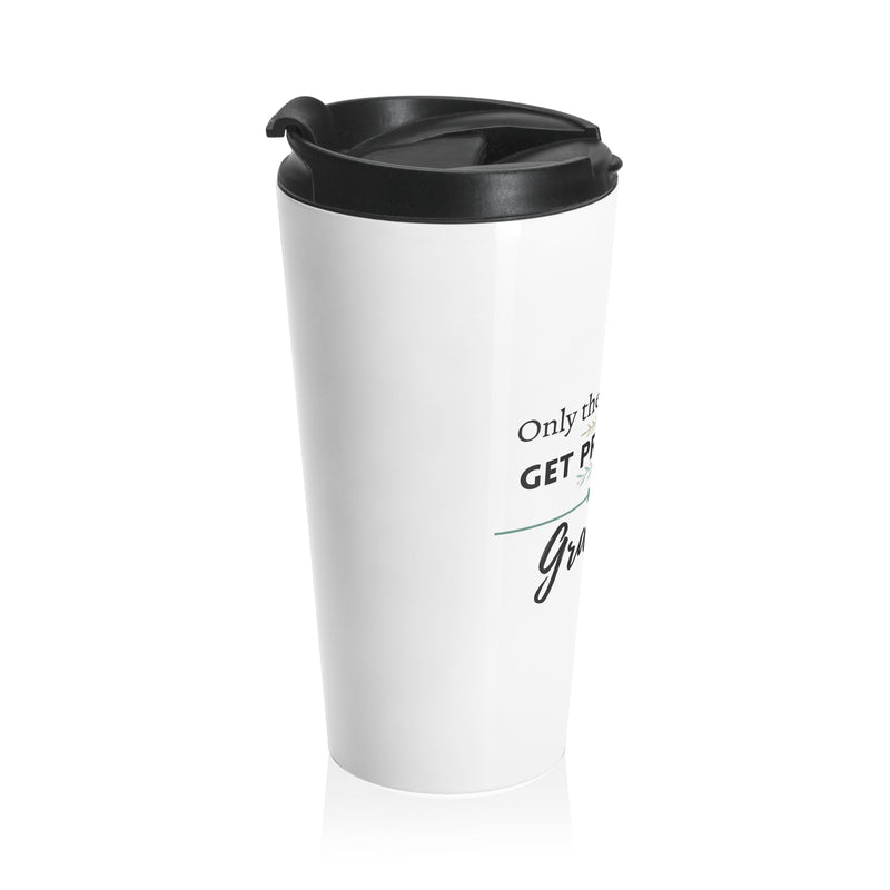 Only the Best Moms Get Promoted to Grandma Stainless Steel Travel Mug 15oz - Grandma Gift