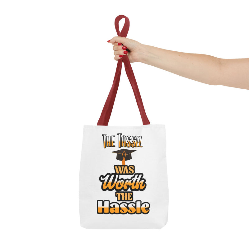 The Tassel was Worth The Hassle - Graduation Tote Bag