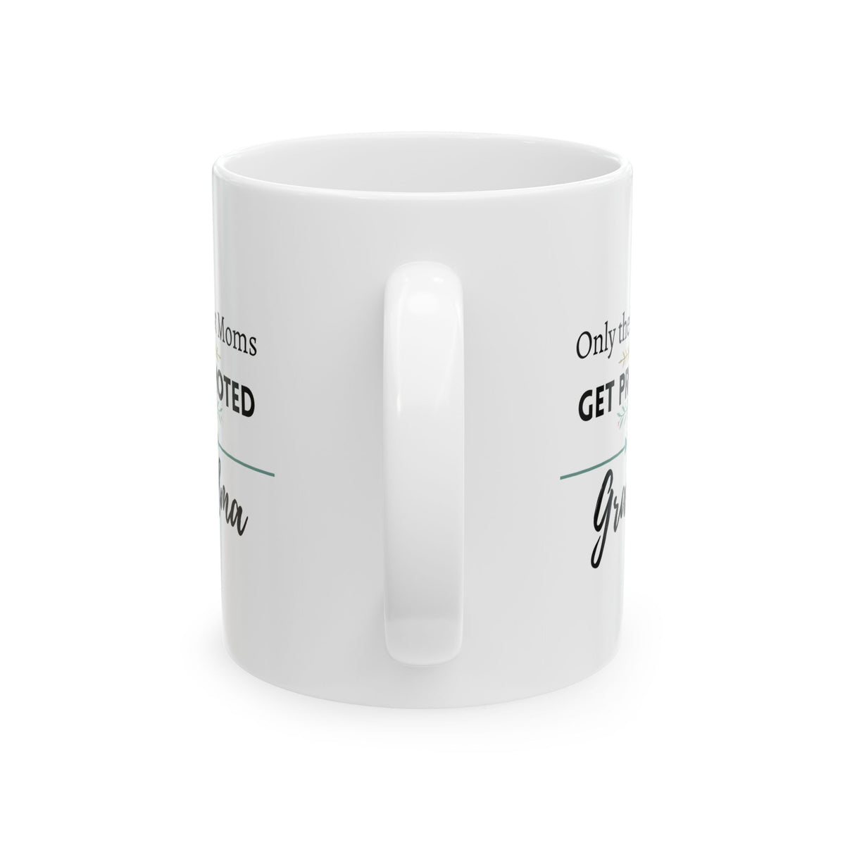 Only the Best Moms Get Promoted to Grandma Coffee Mug 11oz - Grandma Gift