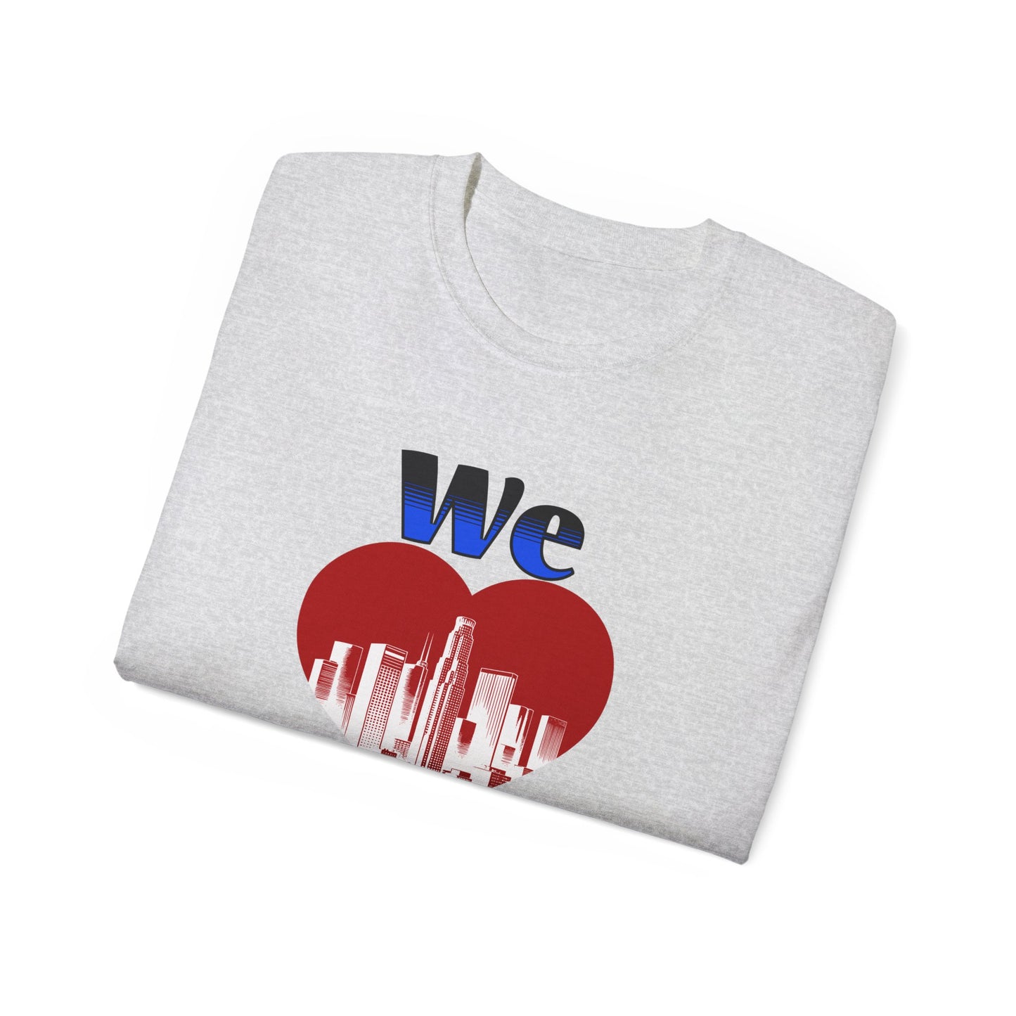 We Love LA -  Unisex Ultra Cotton T-Shirt