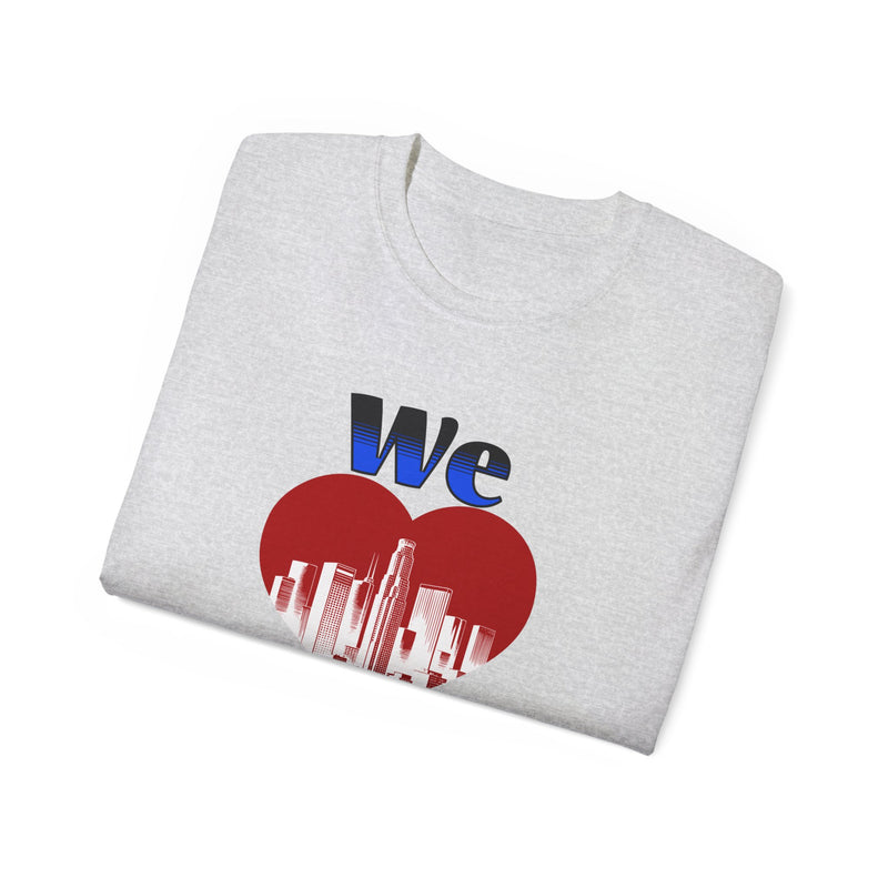 We Love LA -  Unisex Ultra Cotton T-Shirt