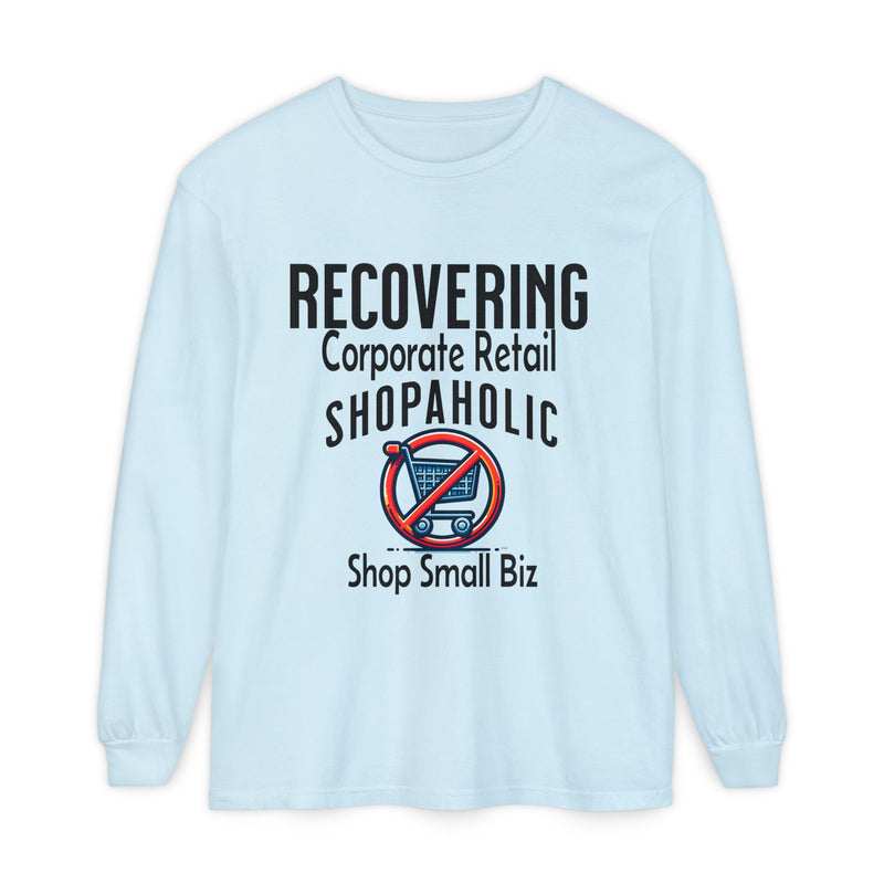 Recovering Corporate Retail Shopaholic Long Sleeve T-Shirt