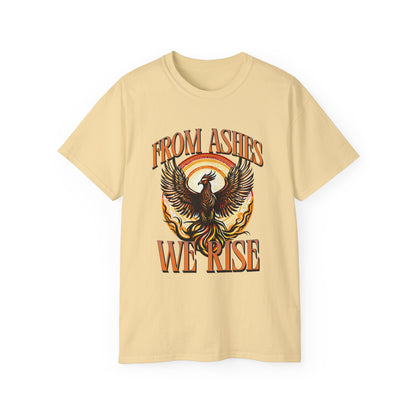 From Ashes We Rise - Unisex Ultra Cotton Tee