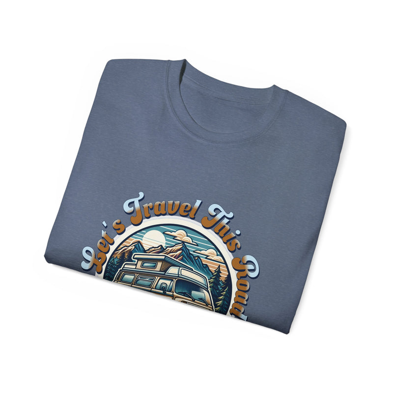 Let's Travel This Road Together T-Shirt - Romantic Unisex Ultra Cotton Tee