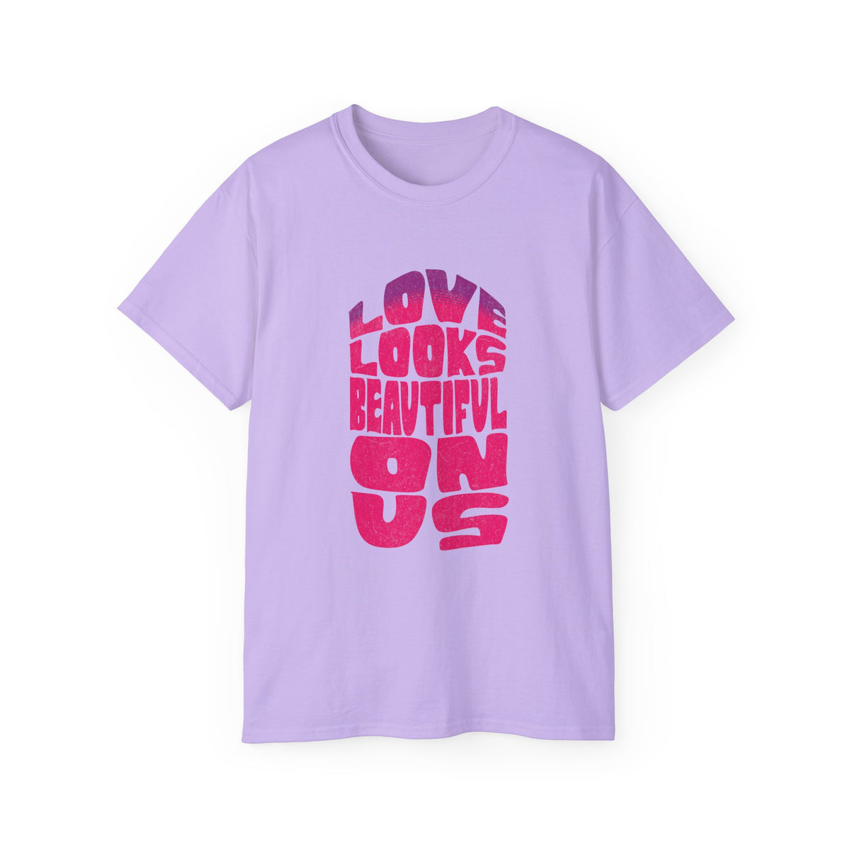 Love Looks Beautiful on Us - Romantic Unisex Ultra Cotton Tee