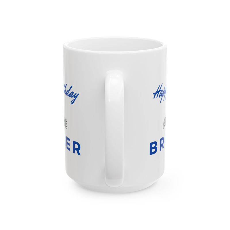 Happy Birthday To My Awesome Brother Coffee Mug