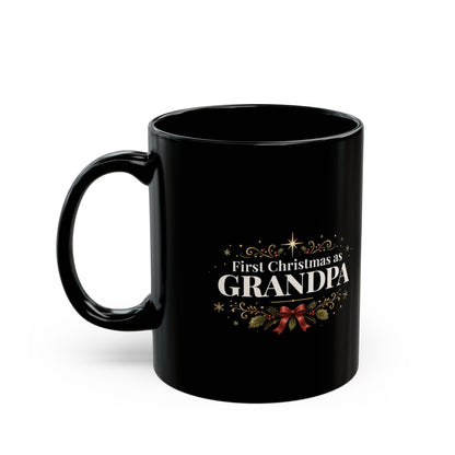 First Christmas as Grandpa Black Mug (11oz) | First Time Grandpa Christmas Gift