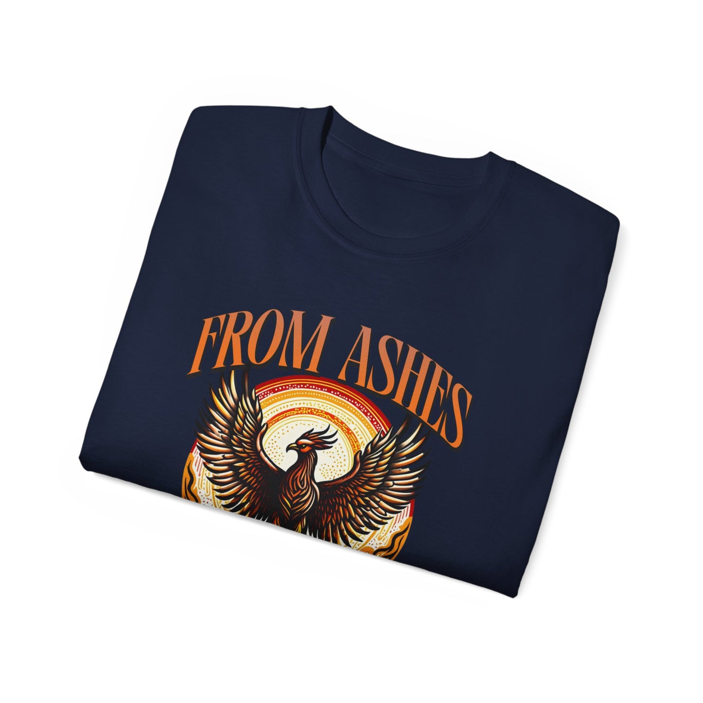 From Ashes We Rise - Unisex Ultra Cotton Tee