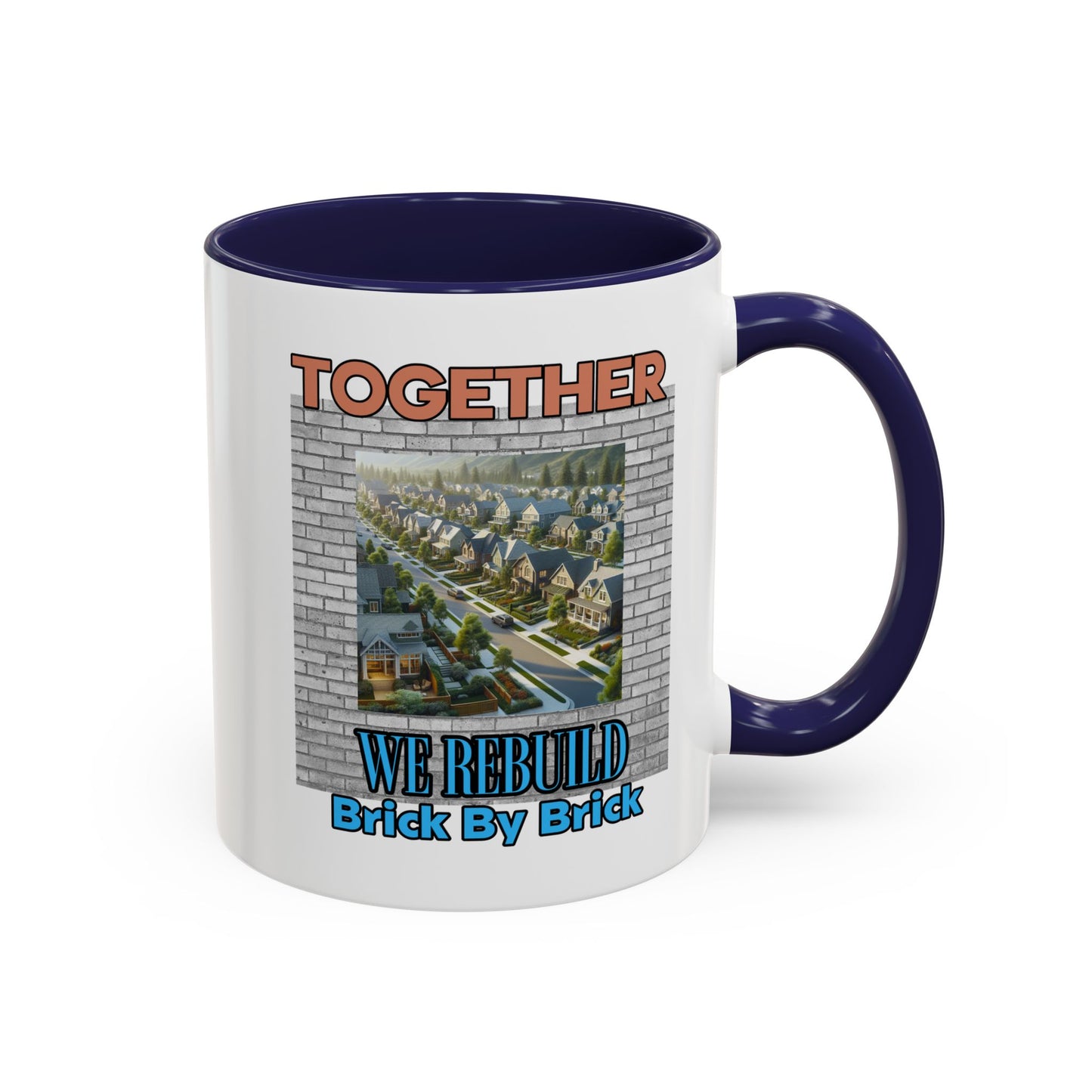 Together We Rebuild -  Coffee Mug (11, 15oz)