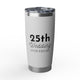 25th Wedding Anniversary Tumbler 20oz - Anniversary Gift for Couples