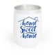 Home Sweet Home -  Chill Wine Tumbler - Housewarming Gift