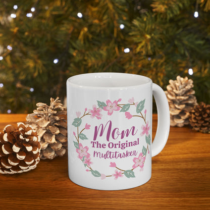 Mom, The Original Multitasker Ceramic Mug, (11oz, 15oz) - Great gift for Mom, Christmas or Mother's Day