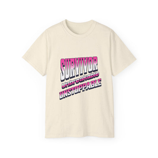 Survivor; Unbreakable, Unstoppable - Breast Cancer Survivor Ultra Cotton T-Shirt